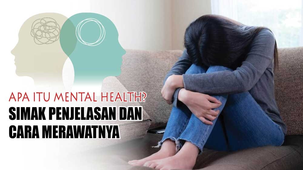 Pengertian Kesehatan Mental Dan Pentingnya