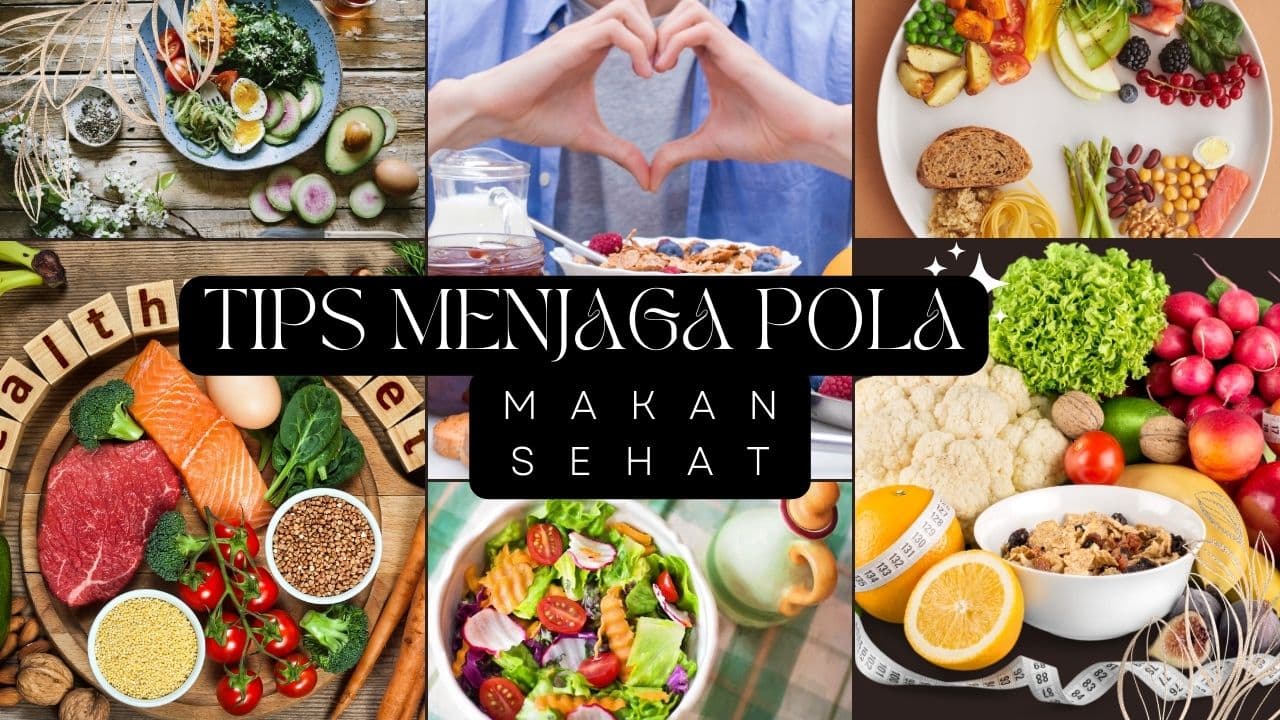 Cara Mengatur Pola Makan Yang Sehat