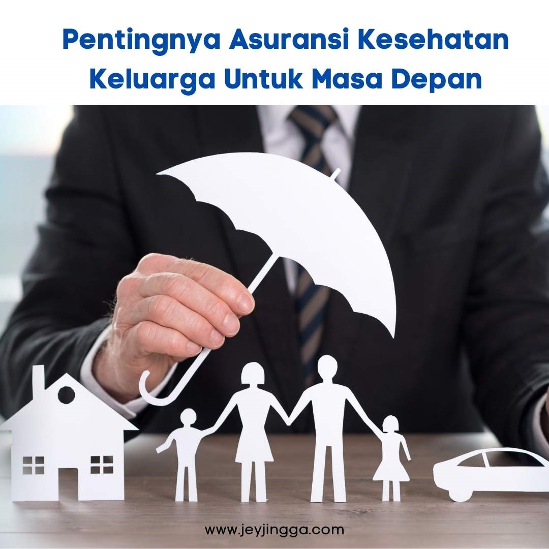 Asuransi Kesehatan Terbaik Untuk Keluarga Besar