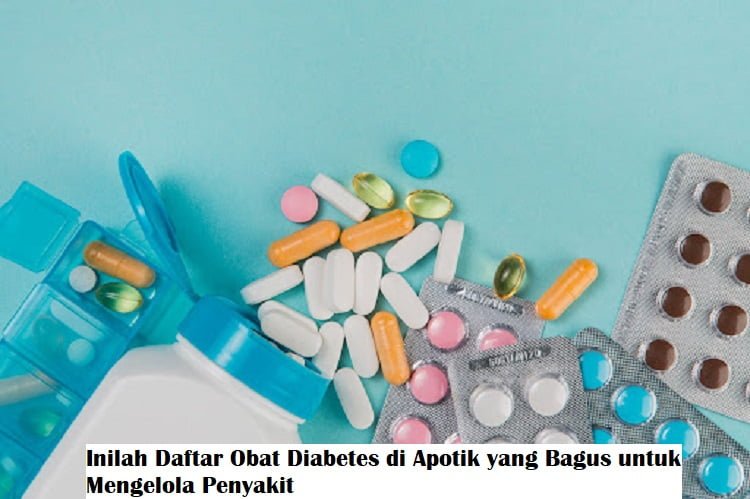 Obat Apa Yang Paling Efektif Untuk Diabetes Tipe 2
